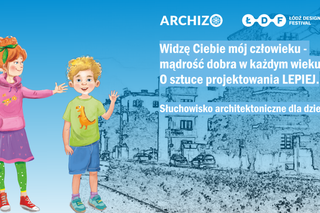 W Łodzi powstało pierwsze w Polsce słuchowisko architektoniczne dla dzieci! 