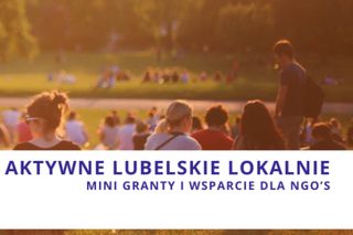 Lubelskie - program Aktywne Lubelskie Lokalnie i pieniądze dla NGO’sów [AUDIO]