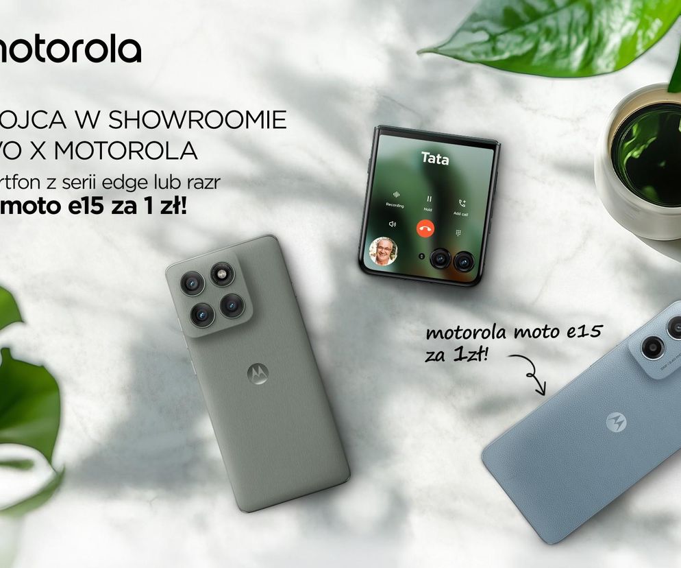 Kup smartfon Motorola, a drugi odbierz za złotówkę. Promocja na Dzień Ojca