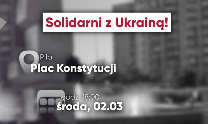 Piła solidarna z Ukrainą