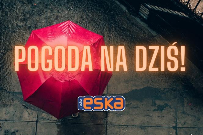 Pogoda na dziś - Radio Eska