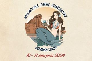 Wakacyjne Targi Fantastyki 2024. Gorąca odsłona popularnyego wydarzenia dla miłośników fantasy!