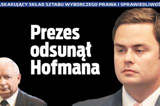 Prezes Jarosław Kaczyński odsunął Adama Hofmana!