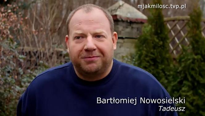 M jak miłość. Tadeusz (Bartłomiej Nowosielski)