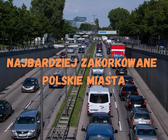 Najbardziej zakorkowane polskie miasta! Gdzie jeździ się najdłużej?