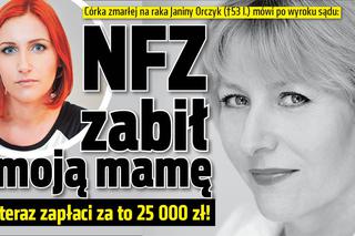 NFZ zabił moją mamę! Teraz Fundusz zapłaci za to 25 000 zł!