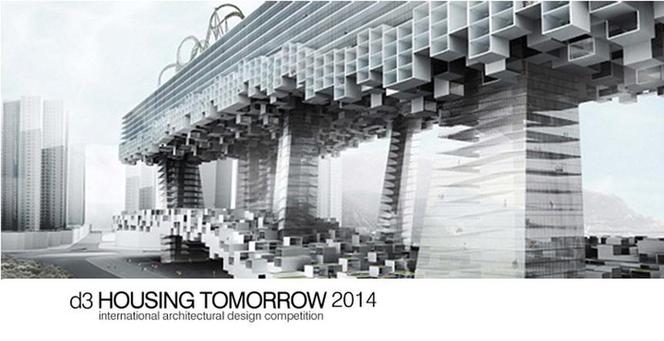 Konkurs architektoniczny  d3 Housing Tomorrow 2014