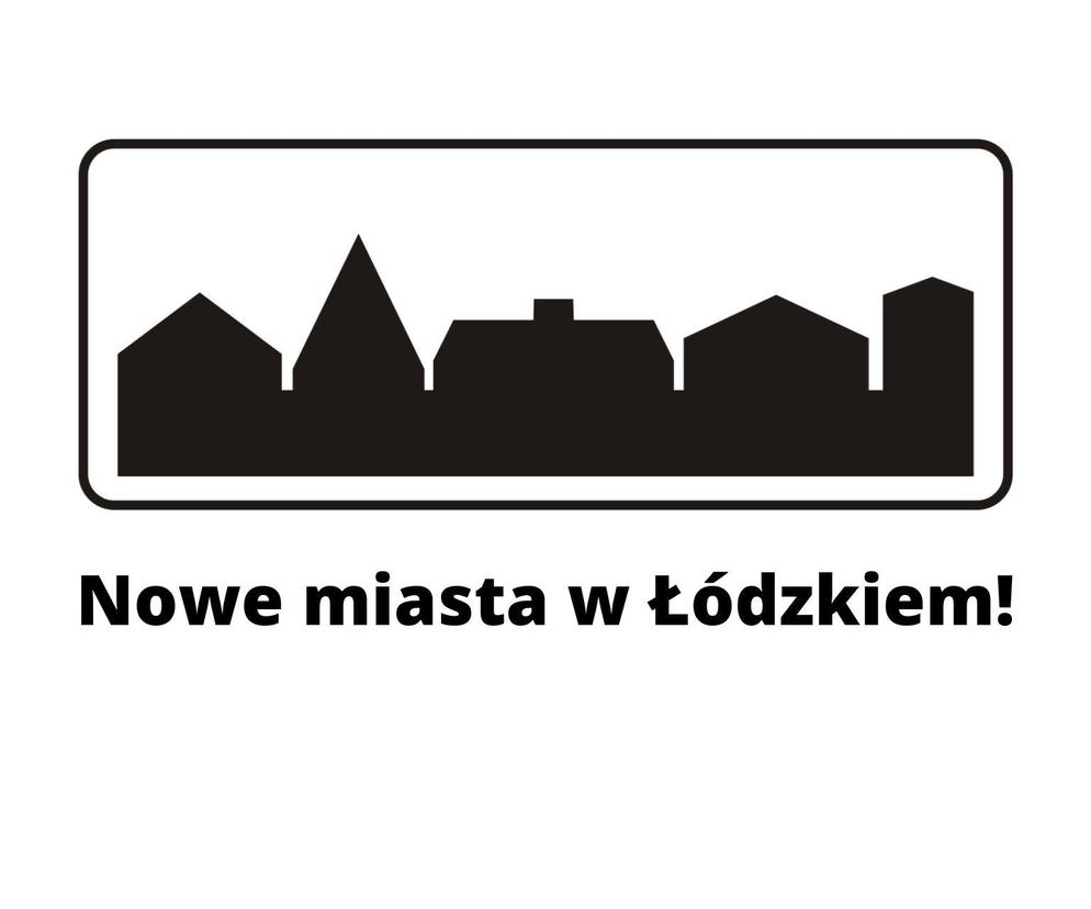 Aż osiem nowych miast w Łódzkiem!