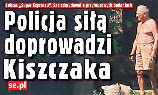 Policja siłą doprowadzi Kiszczaka