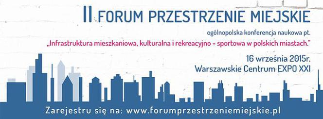 II Forum Przestrzenie Miejskie
