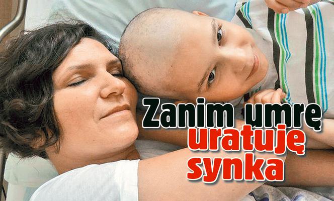 Zanim umrę uratuję synka