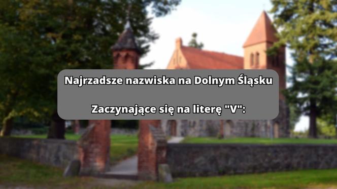 Najrzadsze nazwiska na literę "V":