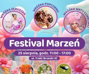 Festiwal Marzeń to wydarzenie, na którym nie może zabraknąć Ciebie i Twojego dziecka