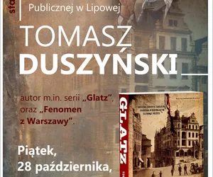 W Lipowej o „Fenomenie z Warszawy” i „Glatz” . Zapraszamy do tamtejszej biblioteki na spotkanie autorskie z Tomaszem Duszyńskim  