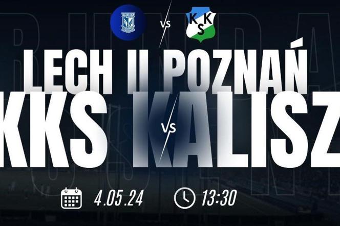 KKS Kalisz vs LECH Poznań. Już w sobotę