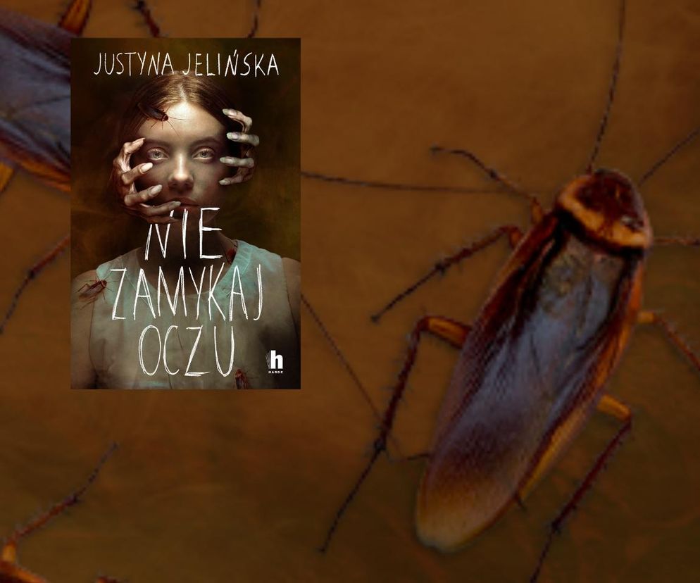 „Nie zamykaj oczu” Justyny Jelińskiej