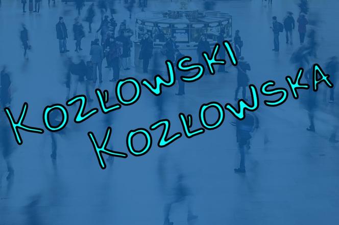 Miejsce 12.: Kozłowski / Kozłowska