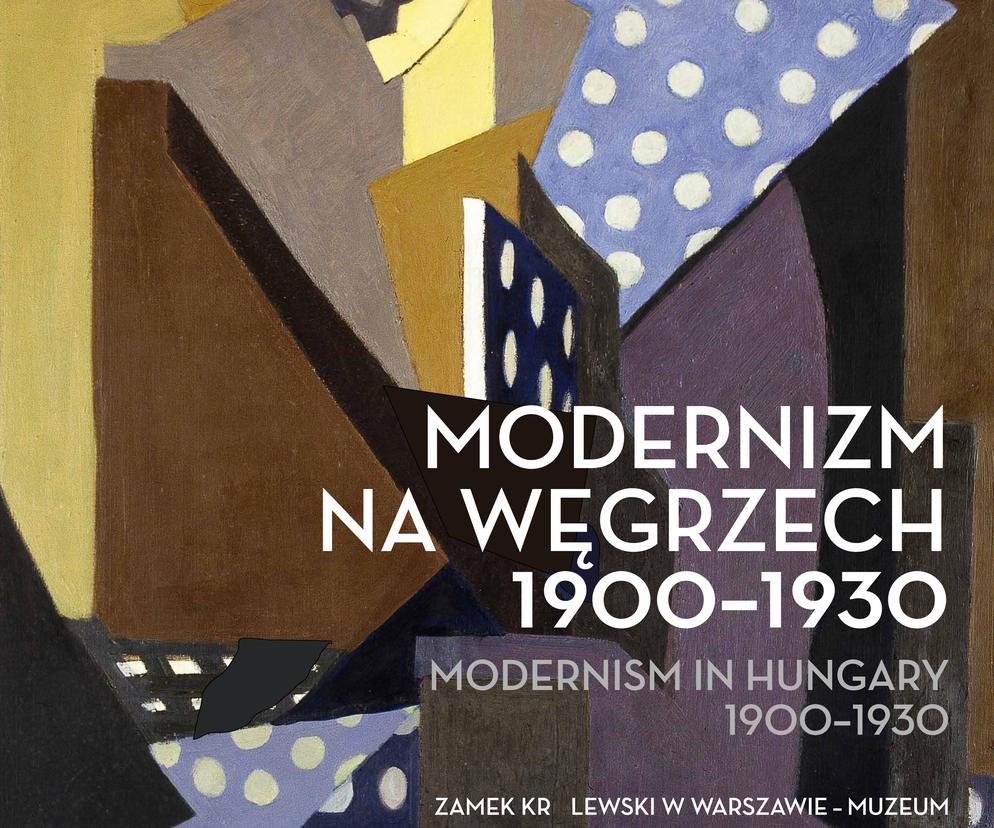 Węgierski modernizm – nowa wystawa na Zamku Królewskim w Warszawie