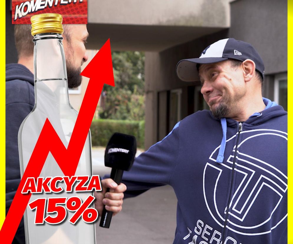Polacy KLNĄ na rząd. Podwyżka AKCYZY? WÓDKA ma być TAŃSZA dla biednych!