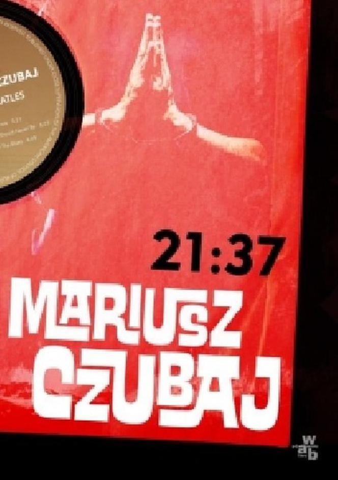 Mariusz Czubaj, „21:37”