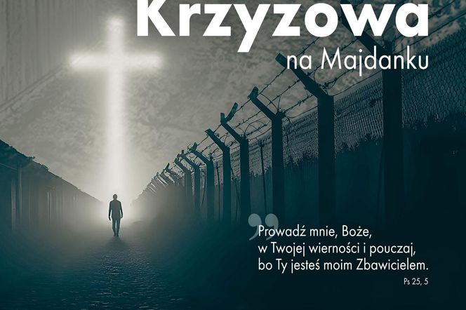 Lublin - XXV Droga Krzyżowa na Majdanku [AUDIO]