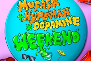 Mufasa & Hypeman x Dopamine - Weekend