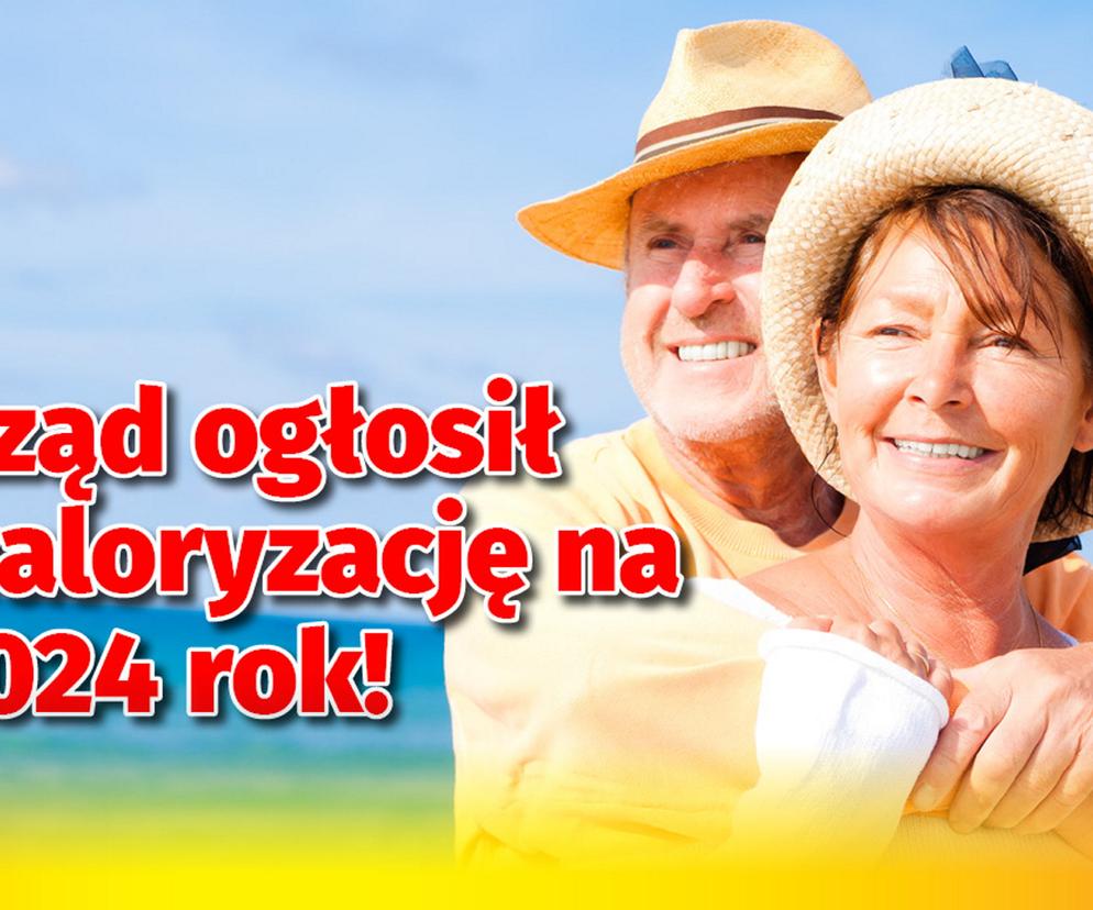 Rząd ogłosił waloryzację na 2024 rok