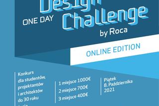 „Roca One Day Design Challenge” – III edycja konkursu dla młodych architektów i projektantów online