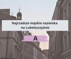 To najrzadsze nazwiska w woj. lubelskim. Sprawdź, czy Twoje do nich należy!