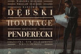 Radzimir Dębski HOMMAGE Krzysztof Penderecki - bilety.  Ile kosztują i gdzie kupić ? [CENY] 