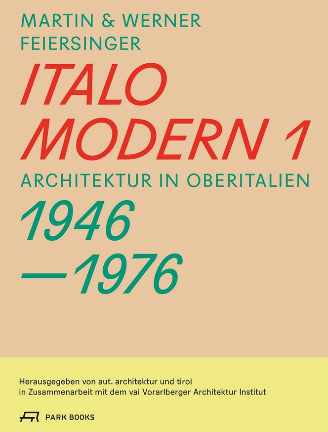 Italomodern - architektura północnych Włoch 1946-1976