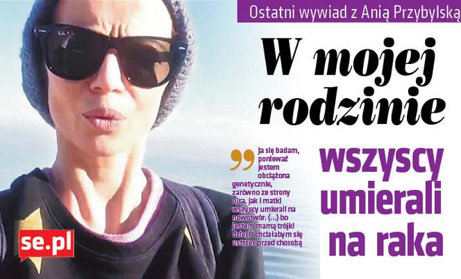 Anna Przybylska W Mojej Rodzinie Wszyscy Umierali Na Raka Ostatni Wywiad Z Aktorka Tylko Na Se Pl Super Express Wiadomosci Polityka Sport