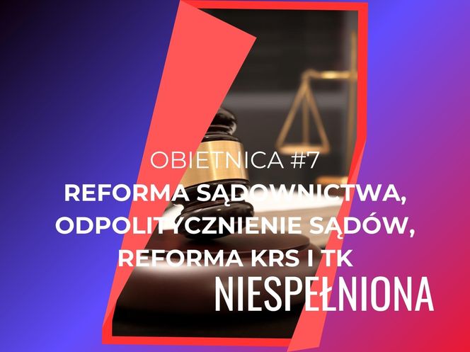 7. Reforma sądownictwa, odpolitycznienie sądów, reforma KRS i TK