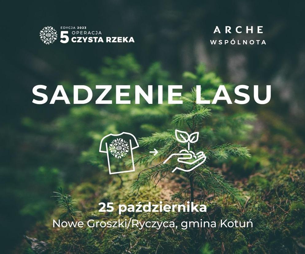 Sztab i wolontariusze Operacji Czysta Rzeka zasadzą nowy las w gminie Kotuń!