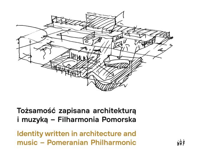 Tożsamość zapisana architekturą i muzyką – Filharmonia Pomorska