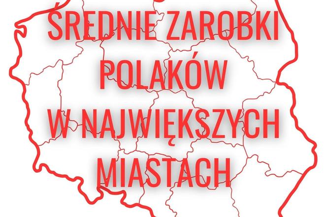 Średnie pensje Polaków w największych miastach Polski
