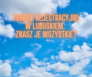 Quiz. Rozpoznasz wszystkie tablice rejestracyjne w województwie lubuskim? FZI, FWS czy FSW? Powodzenia!