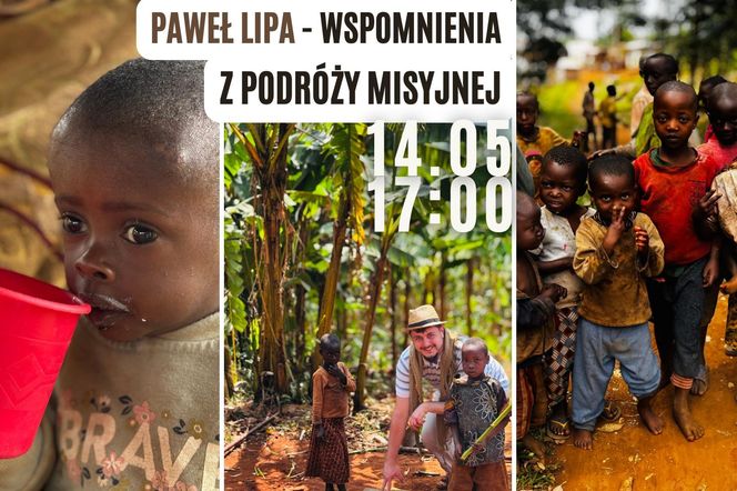 Lublin - Wspomnienia z podróży misyjnej Pawła Lipy