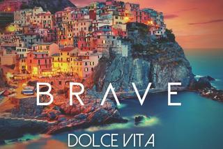 Brave „Dolce Vita”. Przedpremierowo tylko w VOX FM! Kiedy?