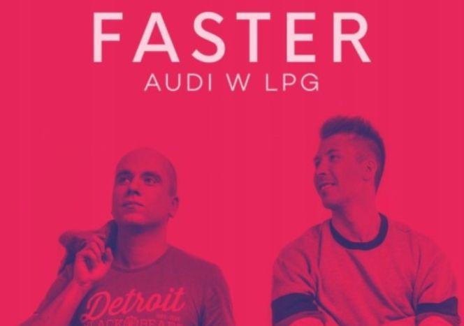 Faster Audi W Lpg Teledysk Piosenka Gdzie Ogladac Super Express Wiadomosci Polityka Sport