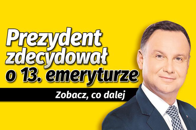 Prezydent zdecydował o 13. emeryturze