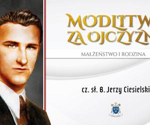 Archidiecezja Krakowska kontynuuje Modlitwę za Ojczyznę. Sługa Boży Jerzy Ciesielski