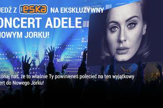 Adele - konkurs w Radiu ESKA! Jedź na koncert Adele do Nowego Jorku!