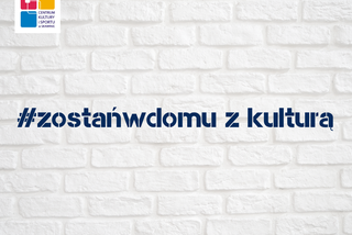 #zostańwdomu! Skawińskie instytucje przygotowały internetową ofertę kulturalną
