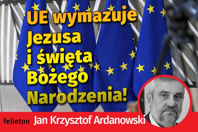felieton Jan Krzysztof Ardanowski - UE wymazuje Jezusa i święta Bożego Narodzenia! gold