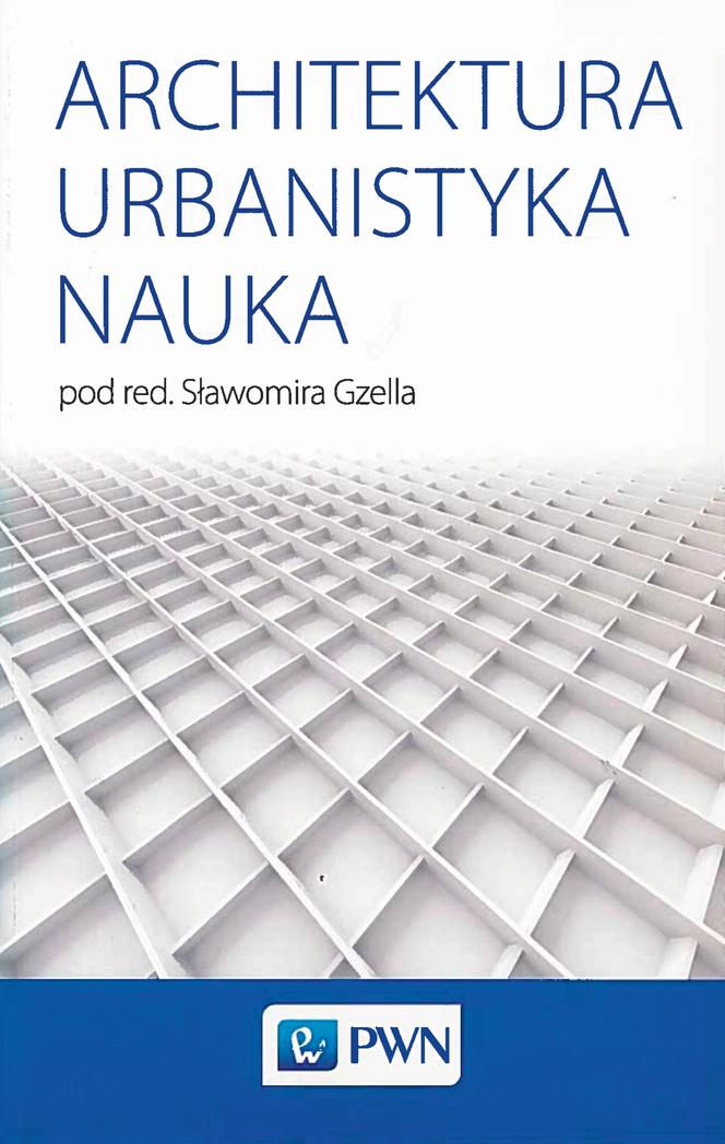 Architektura Urbanistyka Nauka, PWN 2019