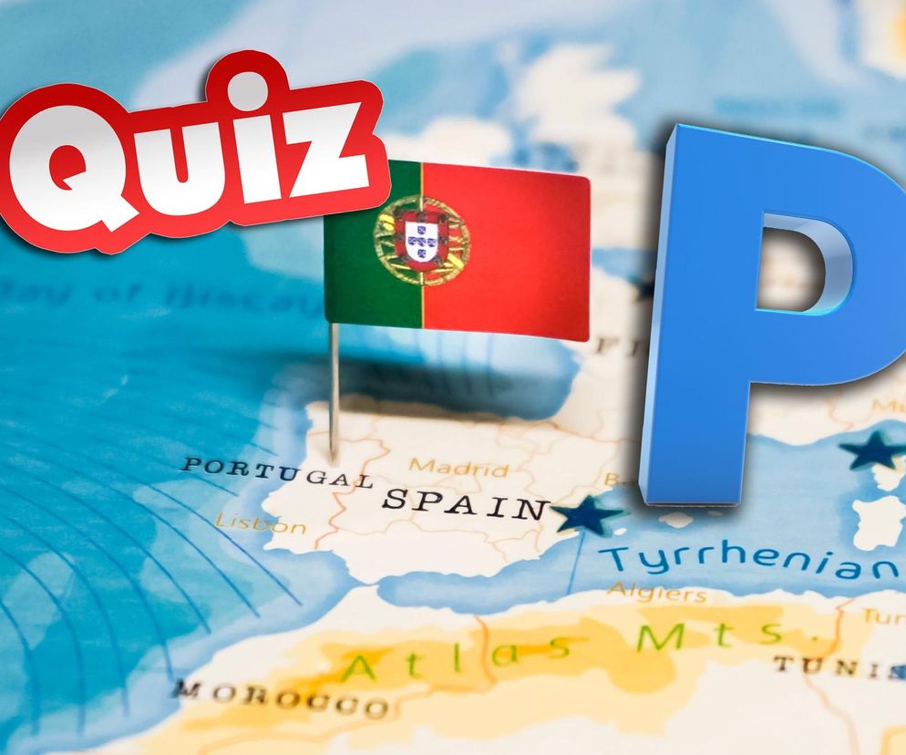 QUIZ. Państwa na literę P. Wiedza o Polsce to za mało