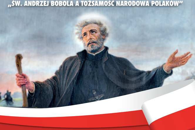 Lublin - Św. Andrzej Bobola a tożsamość narodowa Polaków