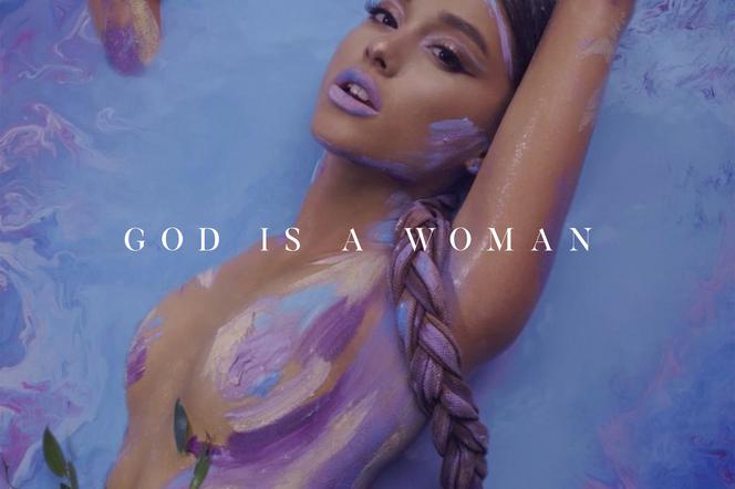 Nowości Muzyczne: Ariana Grande przekonuje, że Bóg jest kobietą! [VIDEO]