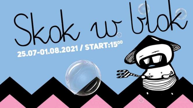 Skok w blok 25.07-01.08.2021r.